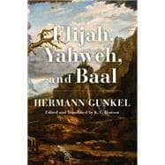 Elijah, Yahweh, and Baal