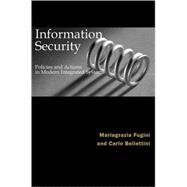 Information Security Policies and Actions in Modern Integrated Systems