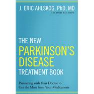 The New Parkinson's Disease Treatment Book Partnering with Your Doctor To Get the Most from Your Medications