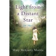 Light from a Distant Star : A Novel