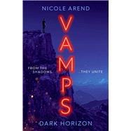 Vamps: Dark Horizon the coming-of-age vampiric sequel to Fresh Blood