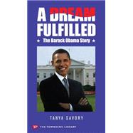 A Dream Fulfilled: The Story of Barack Obama