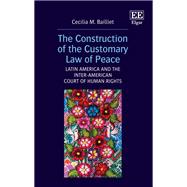 The Construction of the Customary Law of Peace