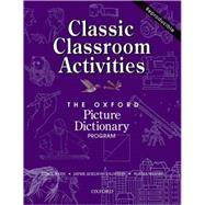 The Oxford Picture Dictionary  Classic Classroom Activities
