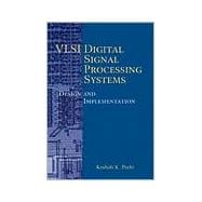 VLSI Digital Signal Processing Systems Design and Implementation