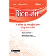 Holt McDougal Bien Dit!: Vocabulary and Grammar Workbook Student Edition Level 1A/1B/1 (French Edition)