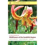 A Field Guide to Wildflowers of the Sandhills Region