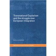Transnational Capitalism and the Struggle over European Integration