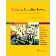Liberty, Equality, Power: A History of the American People, Volume 2: Since 1863, 7th Edition