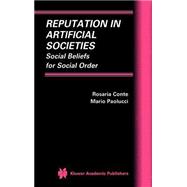 Reputation in Artificial Societies