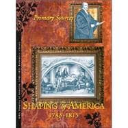 Shaping of America 1783-1815