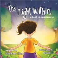 The Light Within A Book of Mindfulness