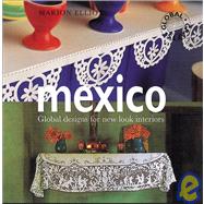 Mexico-Global Crafts: Global Designs for New Look Interiors
