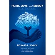 Faith, Love, and Mercy