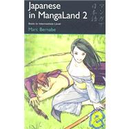 Japanese in MangaLand 2 Basic to Intermediate Level