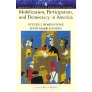 Mobilization, Participation, and Democracy in America (Longman Classics Edition)