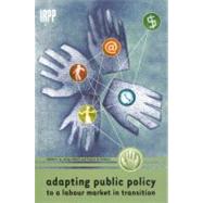 Adapting Public Policy to a Labour Market in Transition