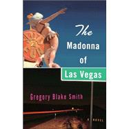 Madonna of Las Vegas : A Novel