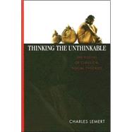 Thinking the Unthinkable : The Riddles of Classical Social Theories