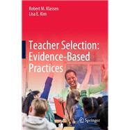 Teacher Selection: Evidence-Based Practices