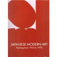 Japanese Modern Art : Paintings from 1910 to 1970