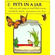 Pets in a Jar : Collecting and Caring for Small Wild Animals