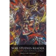 War Studies Reader From the Seventeenth Century to the Present Day and Beyond