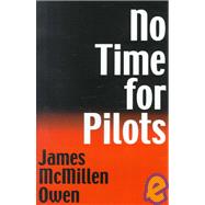 No Time for Pilots