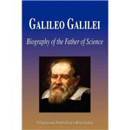 Galileo Galilei - Biography of the Father of Science (Biography)