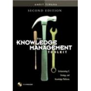 The Knowledge Management Toolkit Orchestrating IT, Strategy, and Knowledge Platforms (paperback)