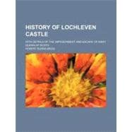 History of Lochleven Castle