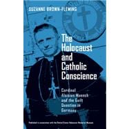 The Holocaust And Catholic Conscience