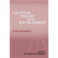 Political Theory and the Environment: A Reassessment