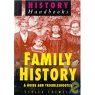Family History : A Guide and Troubleshooter