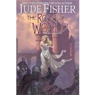 The Rose of the World (Book Three of Fool's Gold)