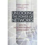 Unlocking the Power of Networks Keys to High-Performance Government