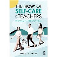 The ‘How’ of Self-Care for Teachers