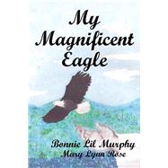 My Magnificent Eagle
