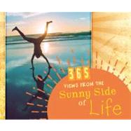 365 Views from the Sunny Side of Life