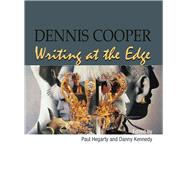 Dennis Cooper Writing at the Edge