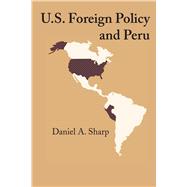 U.s. Foreign Policy and Peru