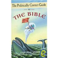 The Politically Correct Guide to the Bible