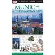 DK Eyewitness Travel Guide: Munich and the Bavarian Alps