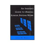 An Insider's Guide to Making School Systems Work