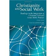 Christianity and Social Work: Readings in the Integration of Christian Faith and Social Work Practice