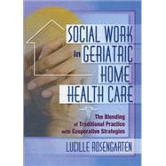 Social Work in Geriatric Home Health Care