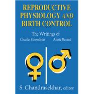 Reproductive Physiology and Birth Control: The Writings of Charles Knowlton and Annie Besant