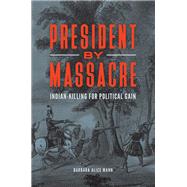 President by Massacre