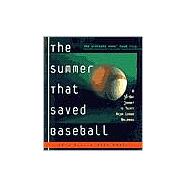 The Summer That Saved Baseball