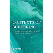 Contexts of Suffering A Heideggerian Approach to Psychopathology